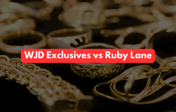 WJD Exclusives vs. Ruby Lane: The Clear Winner in Gold Quality and Service