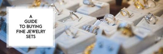 A Guide to Buying Fine Jewelry Sets